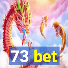 73 bet